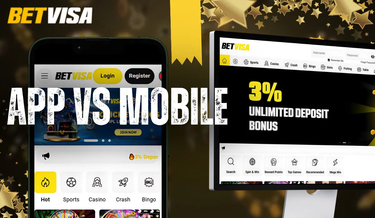 You can compare the Betvisa app and mobile website
