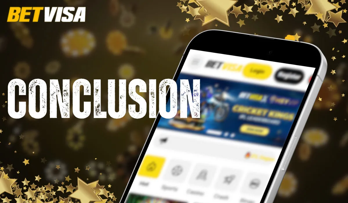 Here is the conclusion you can come to in the Betvisa app