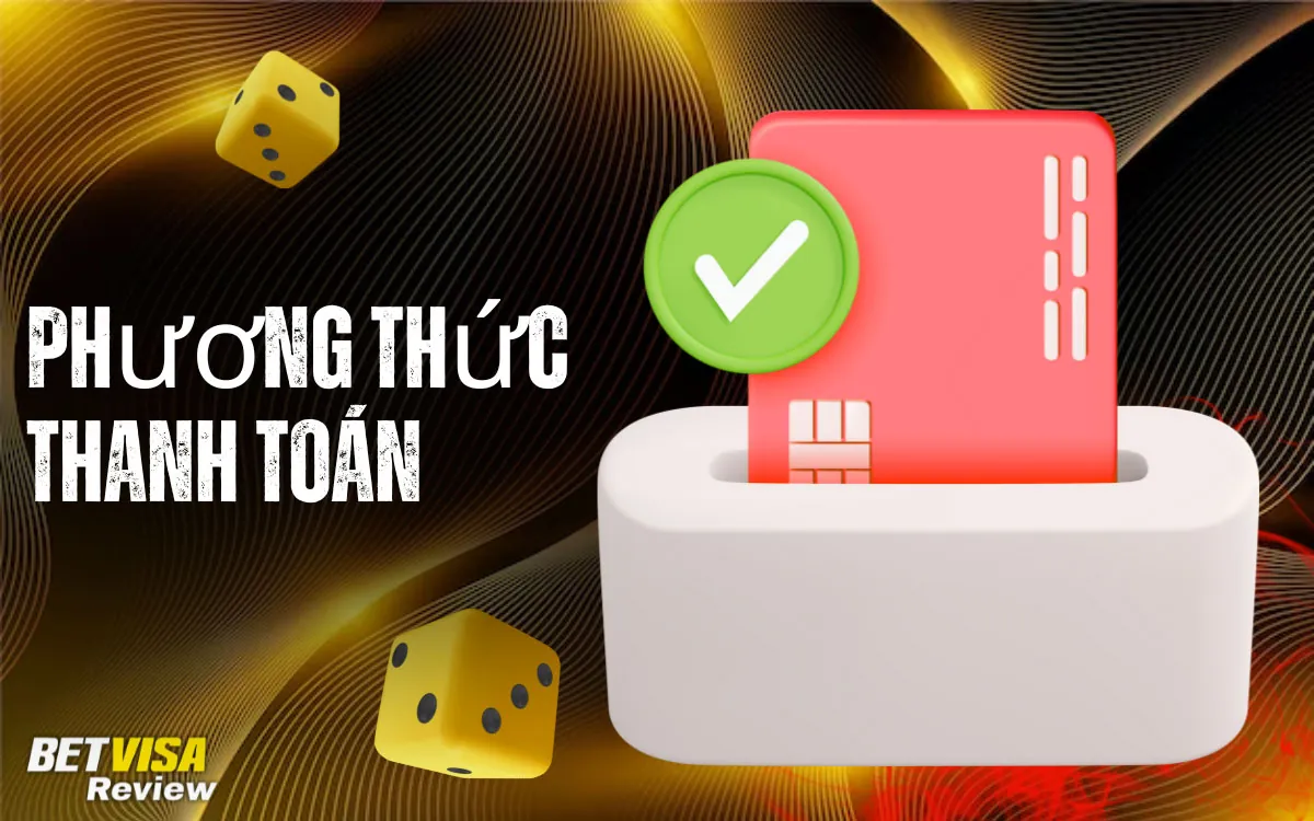 BetVisa Phương thức thanh toán cho người