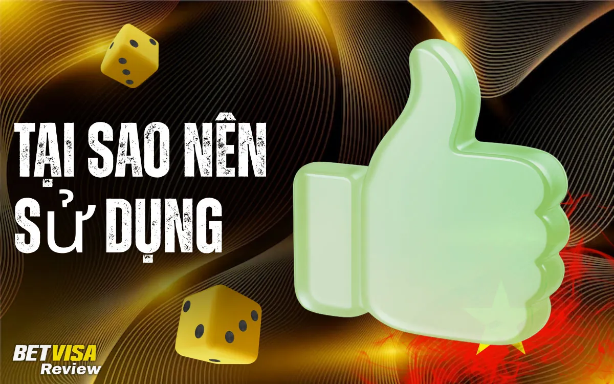 BetVisa Tại sao nên sử dụng ứng dụng