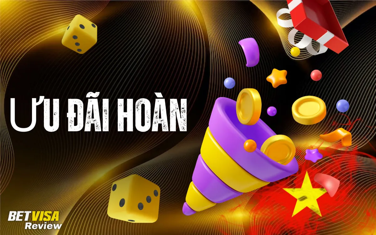 BetVisa Ưu đãi Hoàn