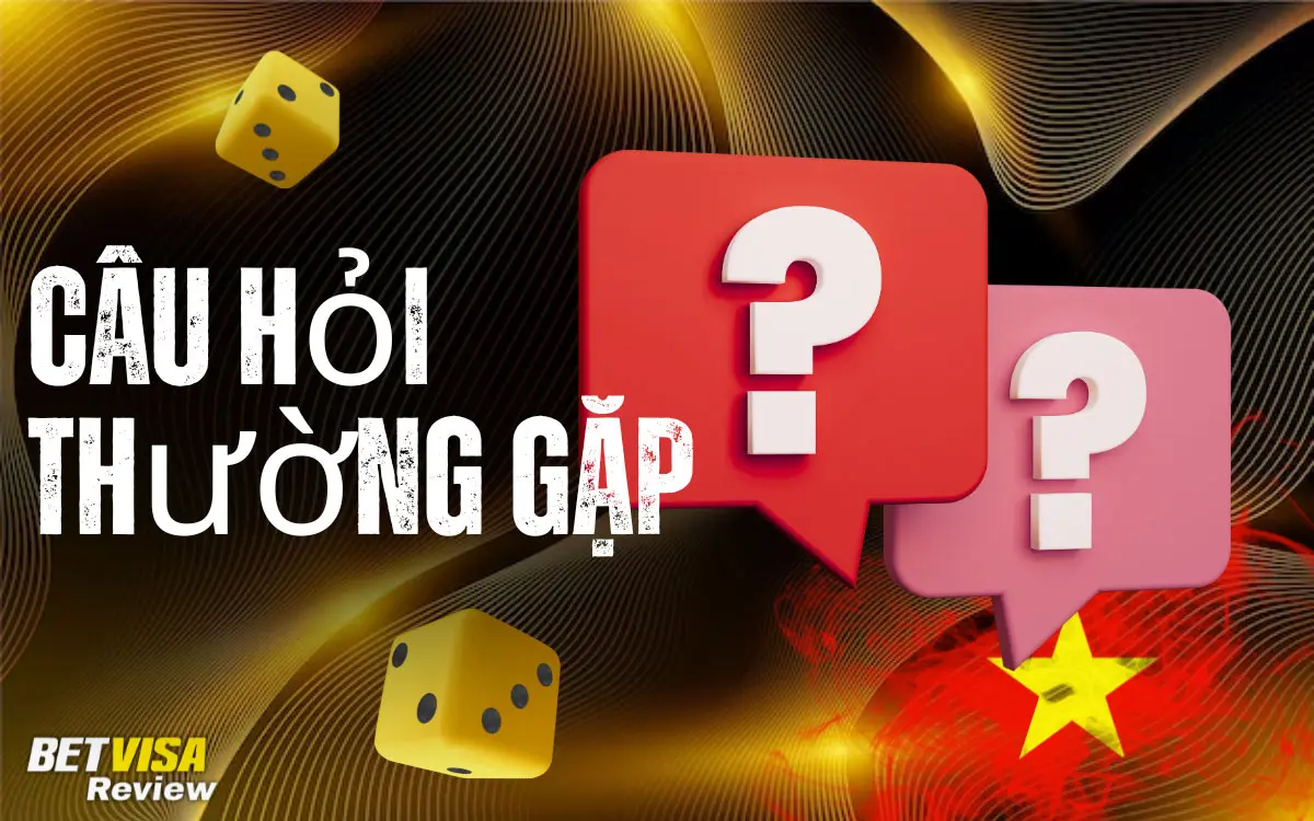 Betvisa Câu hỏi thường gặp