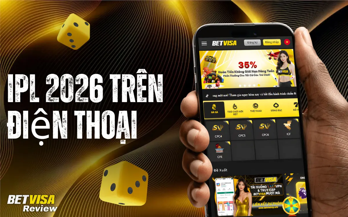 Betvisa Cá cược IPL 2026 trên điện thoại